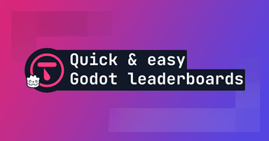 How to quickly and easily create leaderboards in Godot