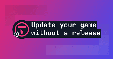 Update your Unity game without releasing a new update