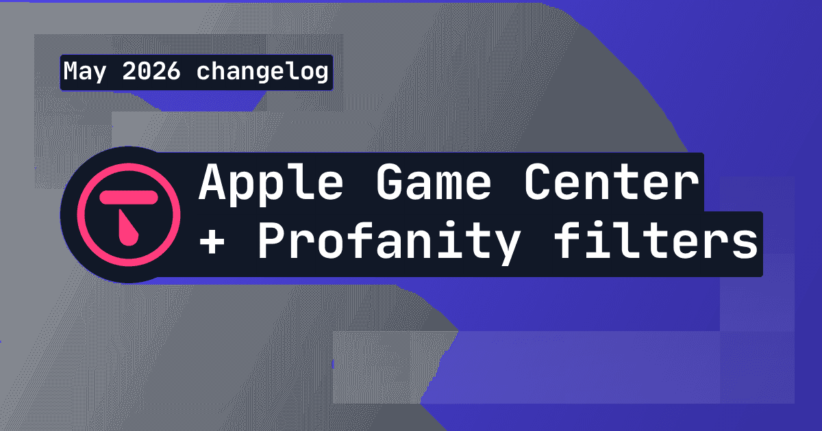 Changelog: Apple Game Center, profanity filter settings, prop rejection codes