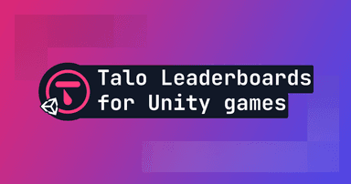 Level up your Unity game with Talo Leaderboards