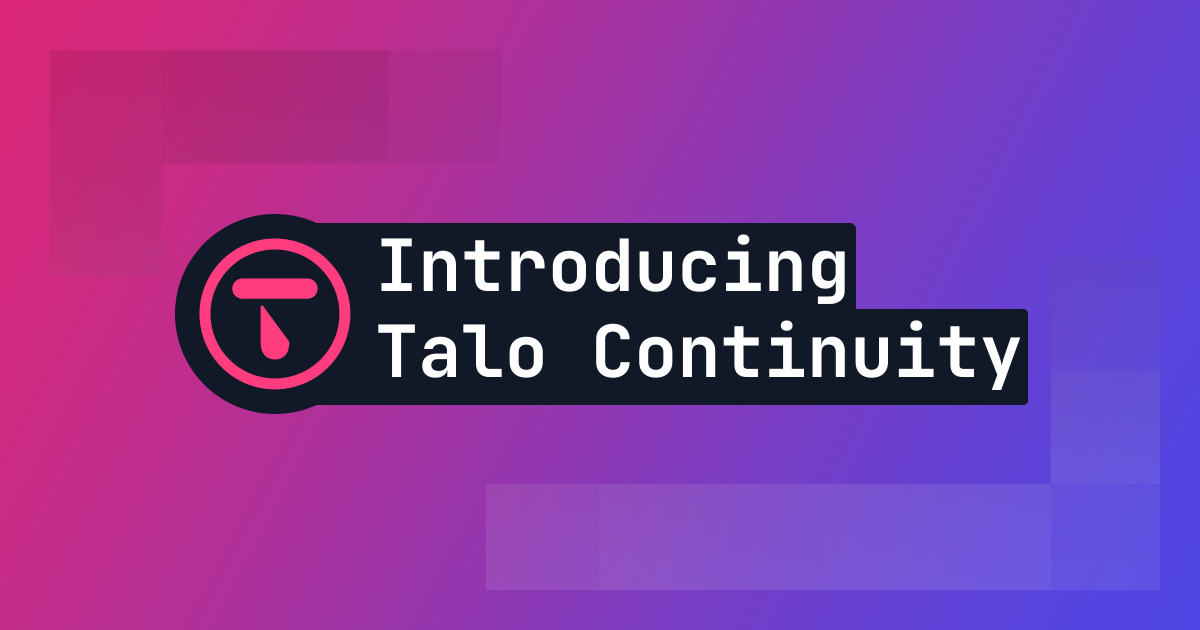 Introducing Talo Continuity