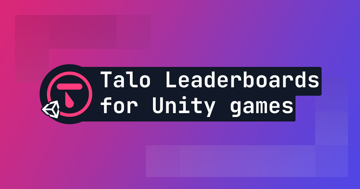 Level up your Unity game with Talo Leaderboards